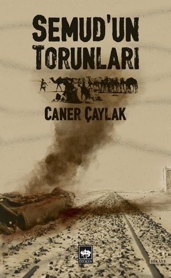 Semud'un Torunları Caner Çaylak Ötüken Neşriyat