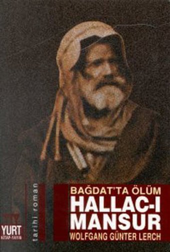 Bağdat''ta Ölüm-Hallac-ı Mansur Wolfgang Günter Lerch Yurt Kitap Yayın