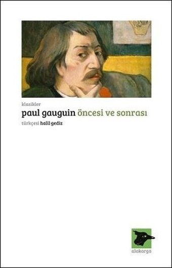 Öncesi ve Sonrası Paul Gauguin Alakarga