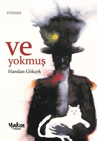 Ve Yokmuş Handan Gökçek Yakın Kitabevi