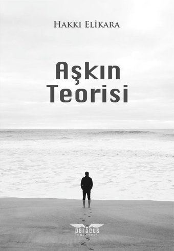 Aşkın Teorisi Hakkı Elikara Perseus Yayınevi