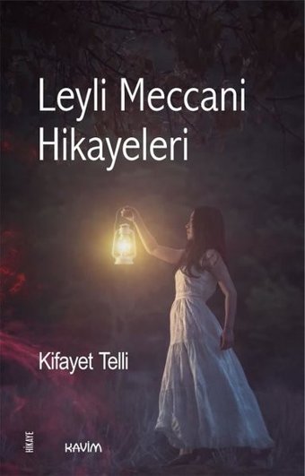 Leyli Meccani Hikayeleri Kifayet Telli Kavim