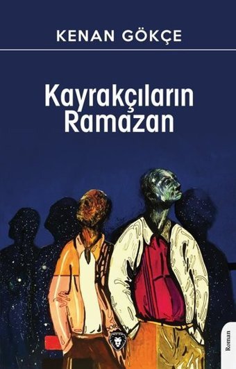 Kayrakçıların Ramazan Kenan Gökçe Dorlion Yayınevi