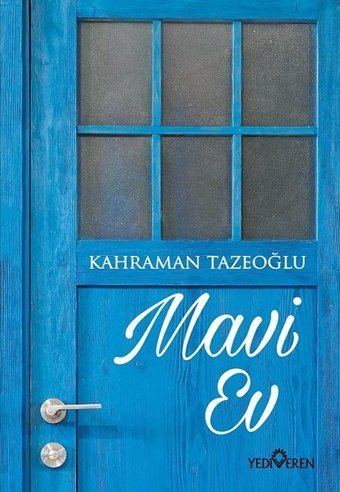 Mavi Ev Kahraman Tazeoğlu Yediveren Yayınları