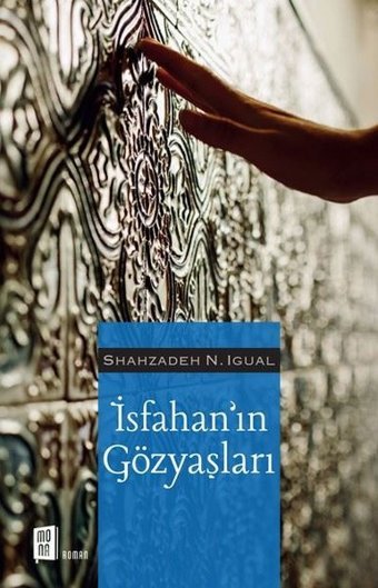 İsfahan'ın Gözyaşları Shahzadeh N. İgual Mona