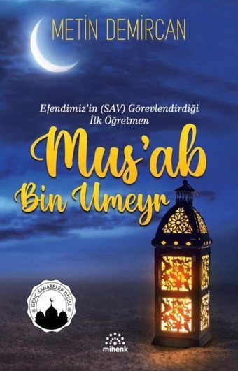 Mus'ab Bin Umeyr Metin Demircan Mihenk Kitap