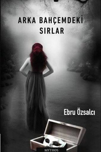 Arka Bahçemdeki Sırlar Ebru Özsalcı Mythos Kitap