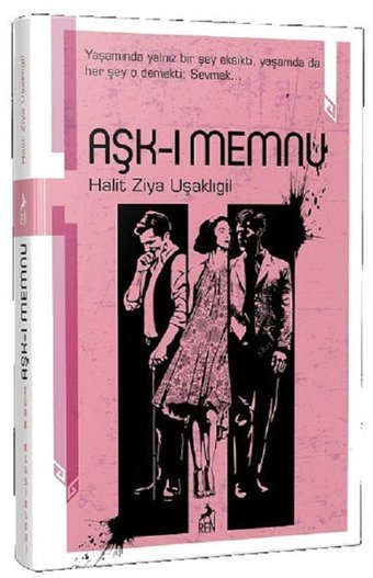 Aşk-ı Memnu Halid Ziya Uşaklıgil Ren Kitap