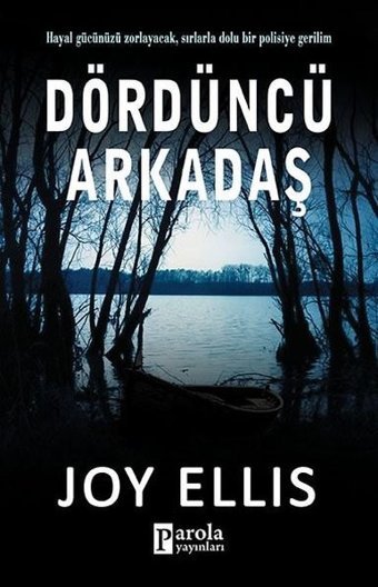 Dördüncü Arkadaş Joy Ellis Parola Yayınları