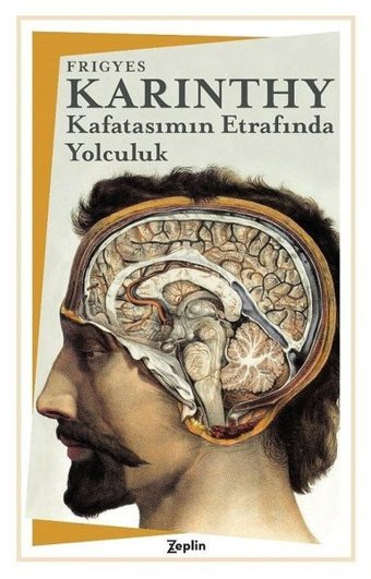 Kafatasımın Etrafında Yolculuk Frigyes Karinthy Zeplin Kitap