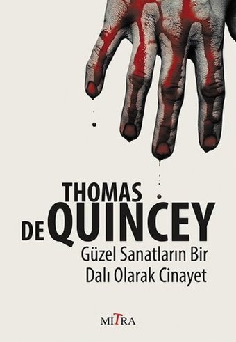 Güzel Sanatların Bir Dalı Olarak Cinayet Thomas de Quincey Mitra