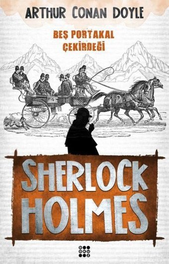 Sherlock Holmes-Beş Portakal Çekirdeği Sir Arthur Conan Doyle Dokuz Yayınları