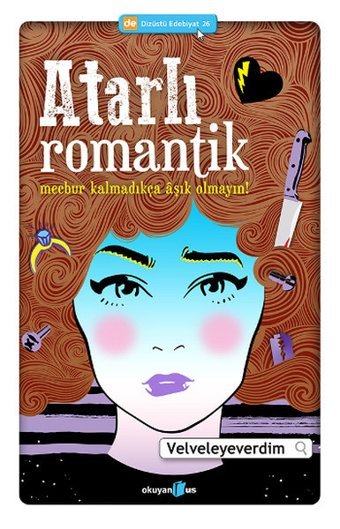 Atarlı Romantik Velveleyeverdim Okuyan Us Yayınları