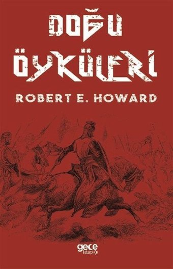 Doğu Öyküleri Robert E. Howard Gece Kitaplığı