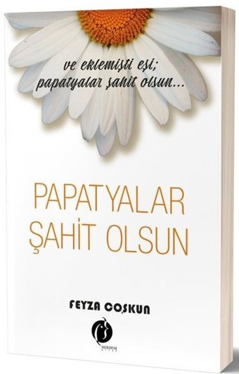 Papatyalar Şahit Olsun Feyza Coşkun Herdem Kitap