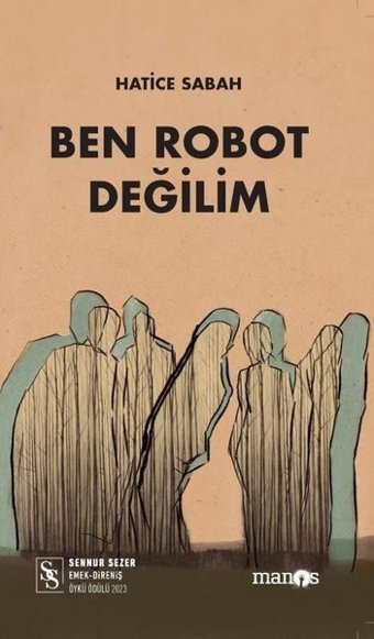 Ben Robot Değilim Hatice Sabah Manos