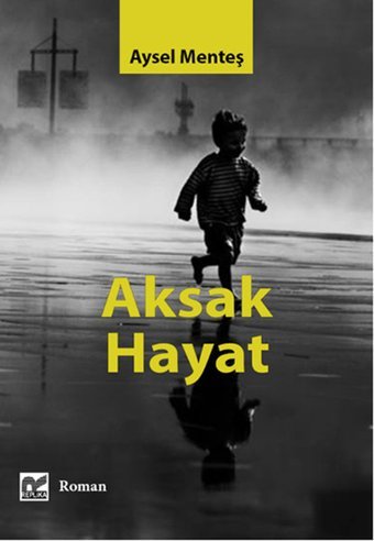 Aksak Hayat Aysel Menteş Başka Yerler