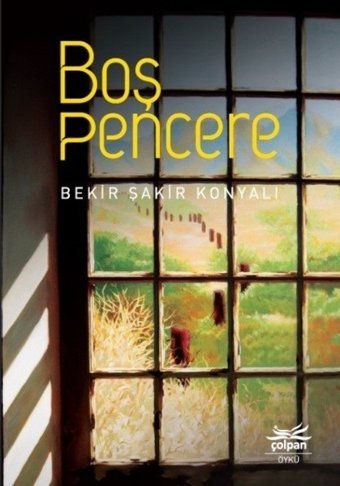 Boş Pencere Bekir Şakir Konyalı Çolpan