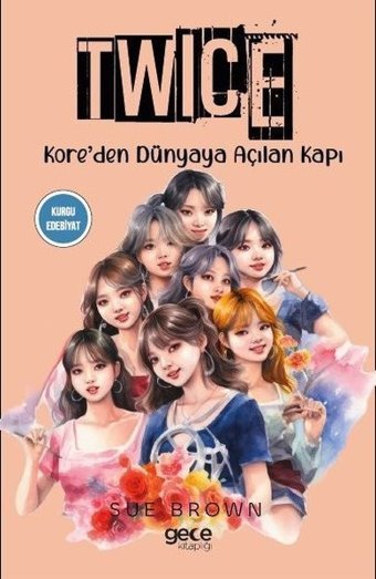 Twice - Kore'den Dünyaya Açılan Kapı Sue Brown Gece Kitaplığı