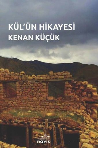 Kül'ün Hikayesi Kenan Küçük Navis