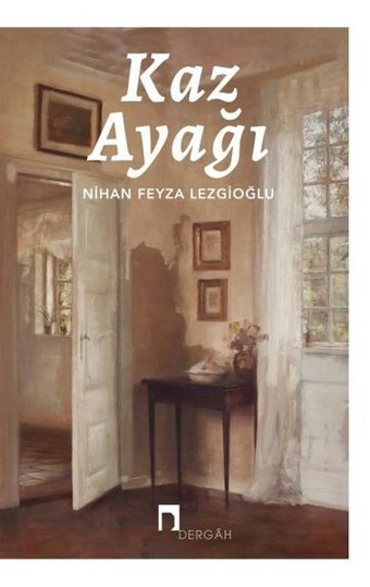 Kaz Ayağı Nihan Feyza Lezgioğlu Dergah Yayınları