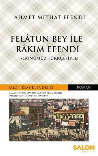 Felatun Bey İle Rakım Efendi Ahmet Mithat Efendi Salon Yayınları