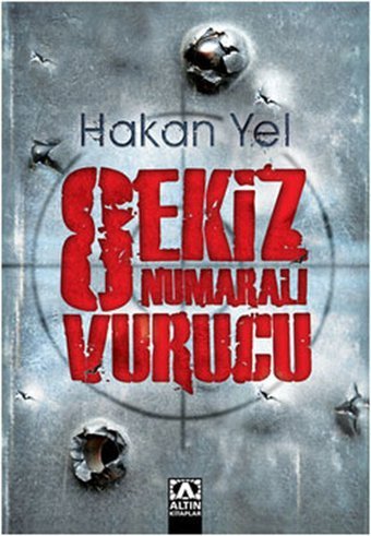 Sekiz Numaralı Vurucu Hakan Yel Altın Kitaplar