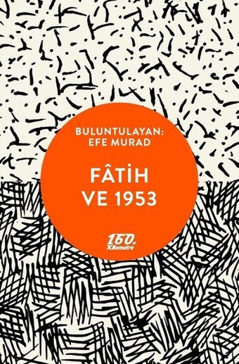 Fatih ve 1953 Efe Murad 160.Kilometre