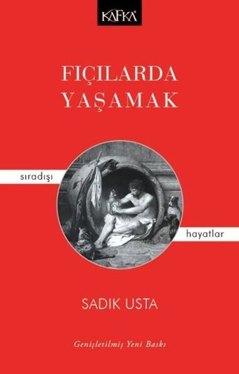 Fıçılarda Yaşamak - Sıradışı Hayatlar Sadık Usta Kafka Kitap