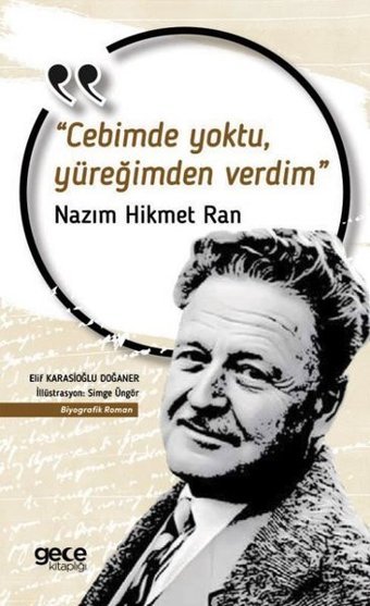 Cebimde Yoktu Yüreğimden Verdim Nazım Hikmet Gece Kitaplığı