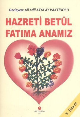 Hazreti Betül Fatıma Anamız Can Yayınları (Ali Adil Atalay)