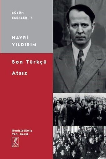 Son Türkçü Atsız Hayri Yıldırım Hitabevi