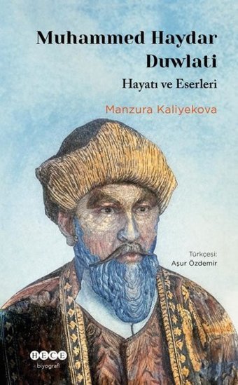 Muhammed Haydar Duwlati - Hayatı ve Eserleri Manzura Kaliyekova Hece Yayınları