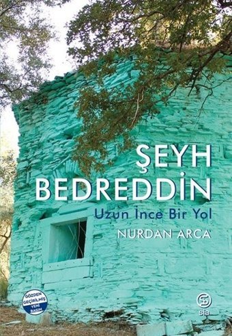 Şeyh Bedreddin - Uzun İnce Bir Yol Nurdan Arca Sia