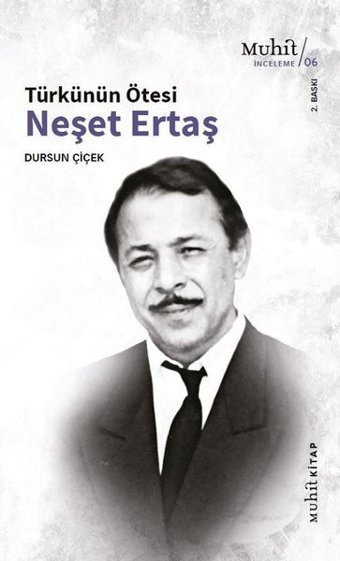 Türkünün Ötesi: Neşet Ertaş Dursun Çiçek Muhit Kitap