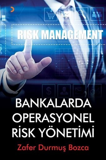 Bankalarda Operasyonel Risk Yönetimi Zafer Durmuş Bozca Cinius