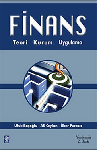 FinansTeori Kurum Uygulama İlker Parasız, Ali Ceylan, Ufuk Başoğlu Ekin Basım Yayın