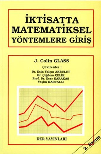 İktisatta Matematiksel Yöntemlere Giriş Der Yayınları J. Colin Glass Der Yayınları - İktisat Dizisi