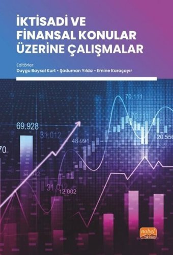 İktisadi ve Finansal Konular Üzerine Çalışmalar Kolektif Nobel Bilimsel Eserler