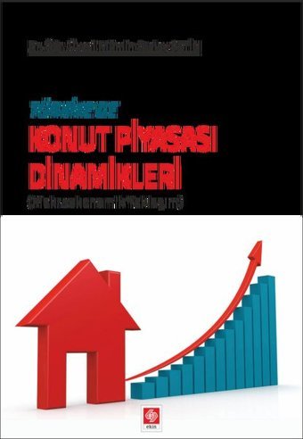 Türkiyede Konut Piyasası Dinamikleri Ekin Basım Yayın