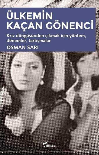 Ülkemin Kaçan Gönenci Osman Sarı Yazılama