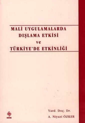 Mali Uygulamalarda Dışlama Etkisi ve Türk.Et Kolektif Ekin Basım Yayın