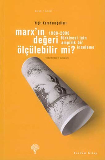 Marx'ın Değeri Ölçülebilir Mi? Yordam Kitap Yiğit Karahanoğulları Yordam Kitap - Kuram / İktisat Dizisi