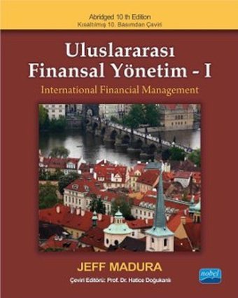 Uluslararası Finansal Yönetim 1 Jeff Madura, Hatice Doğukanlı Nobel Akademik Yayıncılık