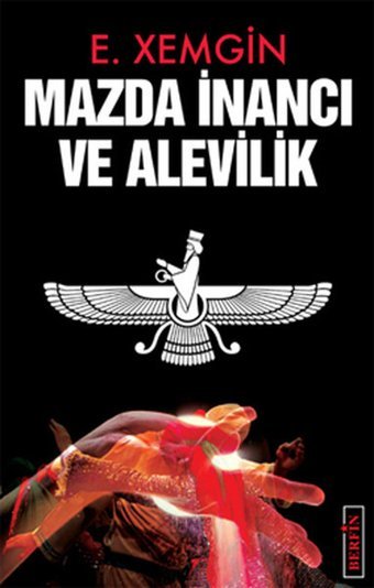 Mazda İnancı ve Alevilik E. Xemgin Berfin Yayınları