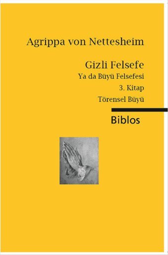 Gizli Felsefe Ya da Büyü Felsefesi 3. Kitap Agrippa Von Nettesheim Biblos