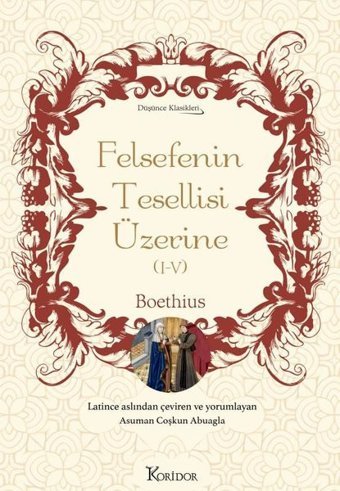 Felsefenin Tesellisi Üzerine 1 - 4 Boethius Koridor Yayıncılık