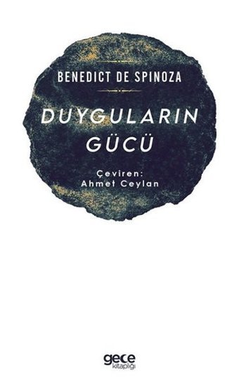 Duyguların Gücü Benedict de Spinoza Gece Kitaplığı