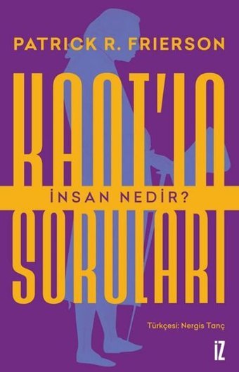 Kant'ın Soruları - İnsan Nedir? Patrick Frierson İz Yayıncılık