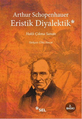 Eristik Diyalektik Haklı Çıkma Sanatı Arthur Schopenhauer Sel Yayıncılık